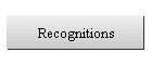 Recognitions
